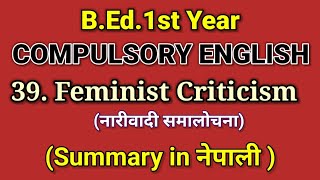 39. Feminist Criticism/Summary in Nepali/Compulsory English/B.Ed.1st year