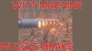 Muzzle Brake Witt Machine MB1 On a 300 Win Mag   Install and demo!
