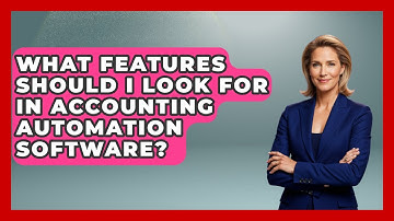 What Features Should I Look For in Accounting Automation Software? | All About SaaS Finance News