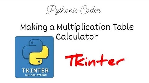 Multiplication Table Calculator using Python library Tkinter in Pydroid3. #python #tkinter #pydroid3