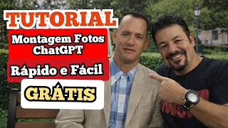 Tutorial Fotos montagem GRÁTIS e Rápida chatGPT