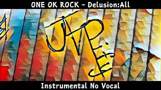 ONE OK ROCK — Delusion:All | Instrumental No Vocal