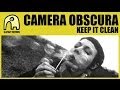 CAMERA OBSCURA - Keep It Clean [Official]