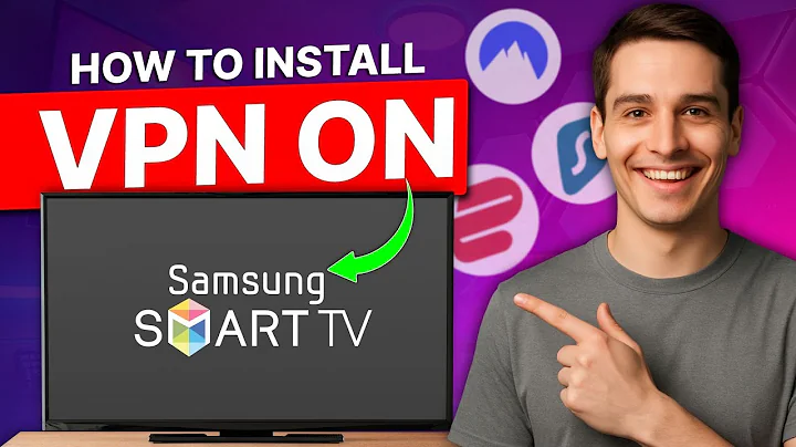 How to Install VPN on Samsung Smart TV: Easiest Setup Guaranteed