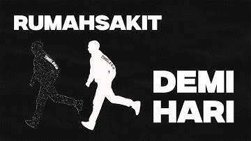 Rumahsakit - Demi Hari (Official Lyric Video)