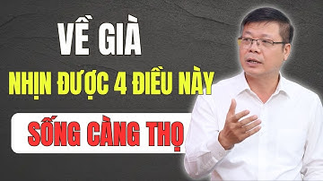 Về Già, Càng Nhịn Được 4 Điều Này & Từ Chối 5 Thứ Này - Sống Càng Thọ