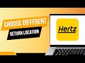 How to Choose a Different Return Location (One-Way) on Hertz
