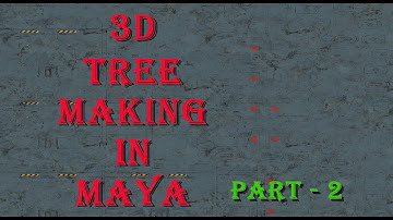 3D tree branches in maya for beginners part 2