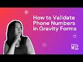 How to Validate Phone Numbers in Gravity Forms