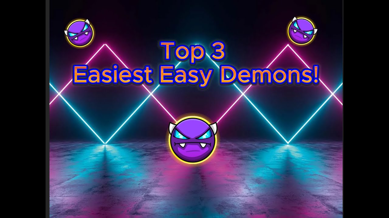 THE TOP 3 EASIEST EASY DEMONS / Geometry Dash 2.2 - YouTube