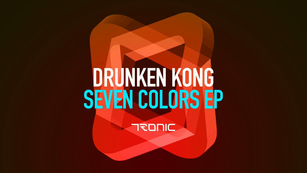 Watch Drunken Kong - Seven Colors [Tronic] on YouTube