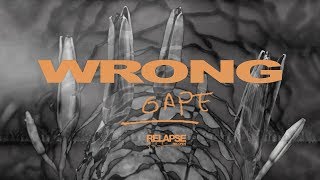 WRONG Gape Official Music Video