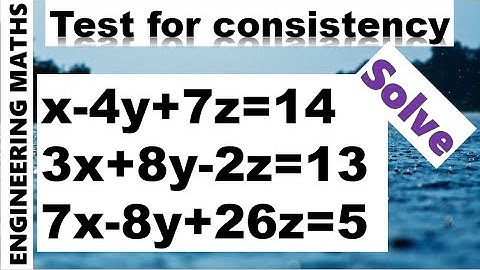 Test for consistency for system of linear equation | PROBLEM 3 | Engineering maths | Mathspedia|
