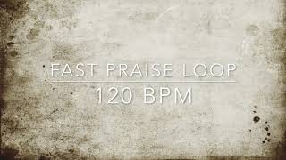 FAST PRAISE LOOP 120BPM - CHINEKE