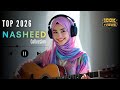 TOP NASHEED COLLECTION TRENDING 2026