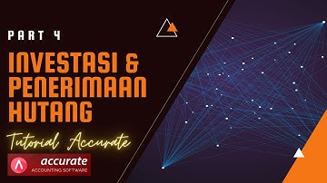 04 Input Transaksi Investasi dan Penerimaan Hutang pada aplikasi Accurate