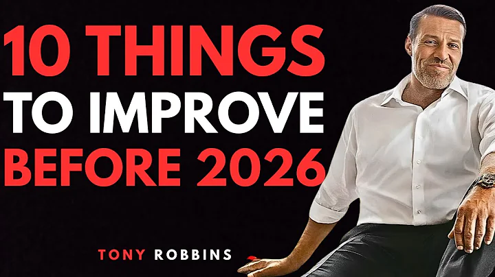 10 Things You Must Improve Before 2026 - Tony Robbins Motivation