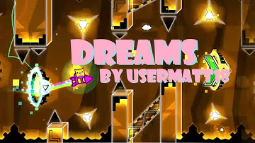 Dreams by Usermatt18 100% GD