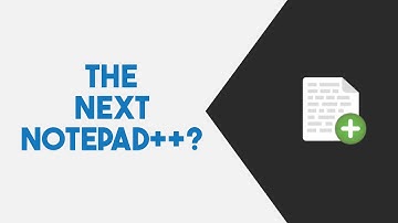NotepadNext: Notepad++ Worthy?