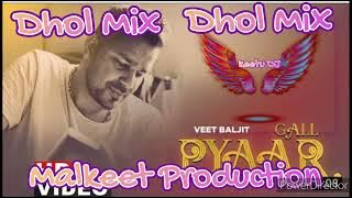 Gal Pyar Di Veet Baljit Panjabi New Song Dhol Mix Warval Production 2022