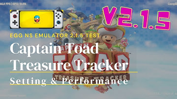 Egg NS Emulator 2.1.5 Test | Captain Toad Treasure Tracker | Switch Emulator on Android | SD865