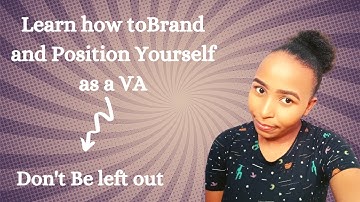 Branding and Positioning Yourself as a Virtual Assistant