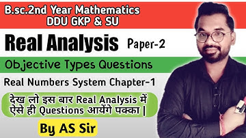 Real Analysis | Real Numbers System | Objective Types Questions | ddu gkp & SU | By AS Sir AS TEACH