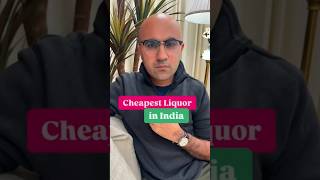 Cheapest Liquor in India | Business | Sarthak Ahuja