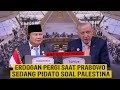 PIDATO PRABOWO SOAL PALESTINA DI CUEKIN ERDOGAN?! Begini Isi Pidatonya