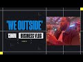 We Outside Business Vlog