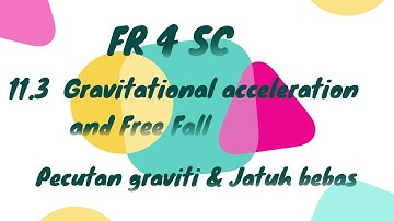 Form 4 Science Gravitational acceleration and Free Fall