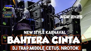Dj Bahtera Cintatrap X Party Karnavalsoun Dsip Faet Qipli Bdlqiplibdl djkarnaval2025djviral