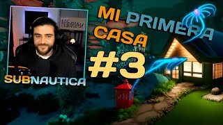 MI PRIMERA CASA! - Subnautica #3