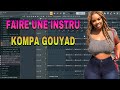 How to make a kompa gouyad instru on Fl Studio |Kompa gouyad tutorial (complete beginners guide)