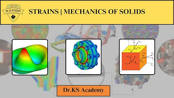 Strains | Lecture 06 | Dr. KS Academy