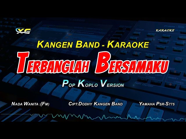 KANGEN BAND - TERBANG BERSAMAKU KARAOKE POP KOPLO  (NADA CEWEK) class=