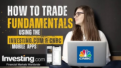 How To  Use Investing.com and CNBC App Setups | Fundamentals Strategy | Beginners Strategy Tutorials