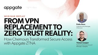 From VPN Replacement to Zero Trust Reality  How Chemours Transformed Secure Access with Appgate ZTNA Net Worth