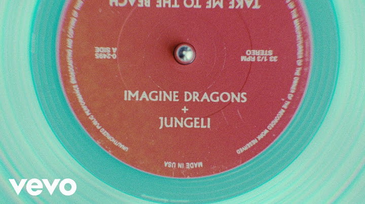 Imagine Dragons - Take Me to the Beach (Lyric Video) ft. Jungeli