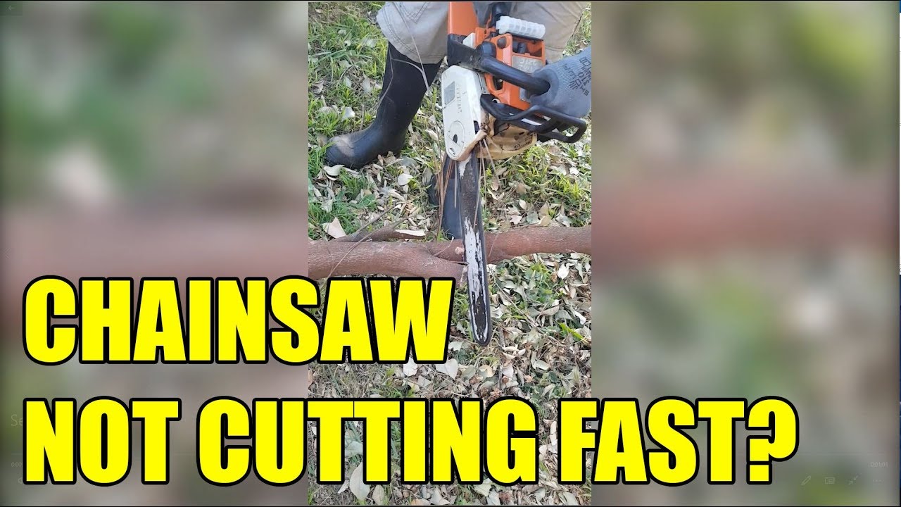 Why is my chainsaw not cutting fast?