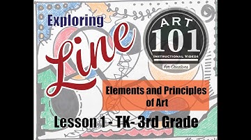 Exploring Line - Elements and Principles of Design Lesson - TK-3rd Grade