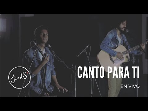 JandS† - Canto Para Ti - En Vivo (Live Stream)