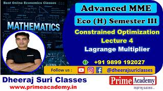 Constrained Optimization Lecture 4, Advanced MME | Eco (H) Sem 3 |The Lagrange Multiplier Method