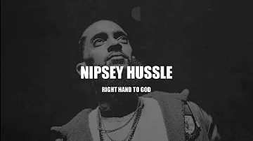 Nipsey Hussle - Right Hand To God (Lyrics)