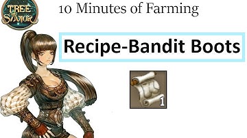 Tree of Savior - [ Recipe - Bandit Boots ] 10 Minutes of Farming