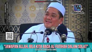 TAZKIRAH : Allah Jawab Al-Fatihah Dalam Solat Kita - Ustaz Shamsuri Ahmad