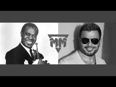 AMR DIAB And LOUIS ARMSTRONG Baatref VS What A Wonderful World ميكس عمرو دياب