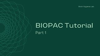 AcqKnowledge Tutorial - Part 1