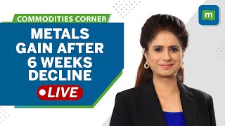 Commodities Live: Metals Headed For Weekly Gain; China In Focus
