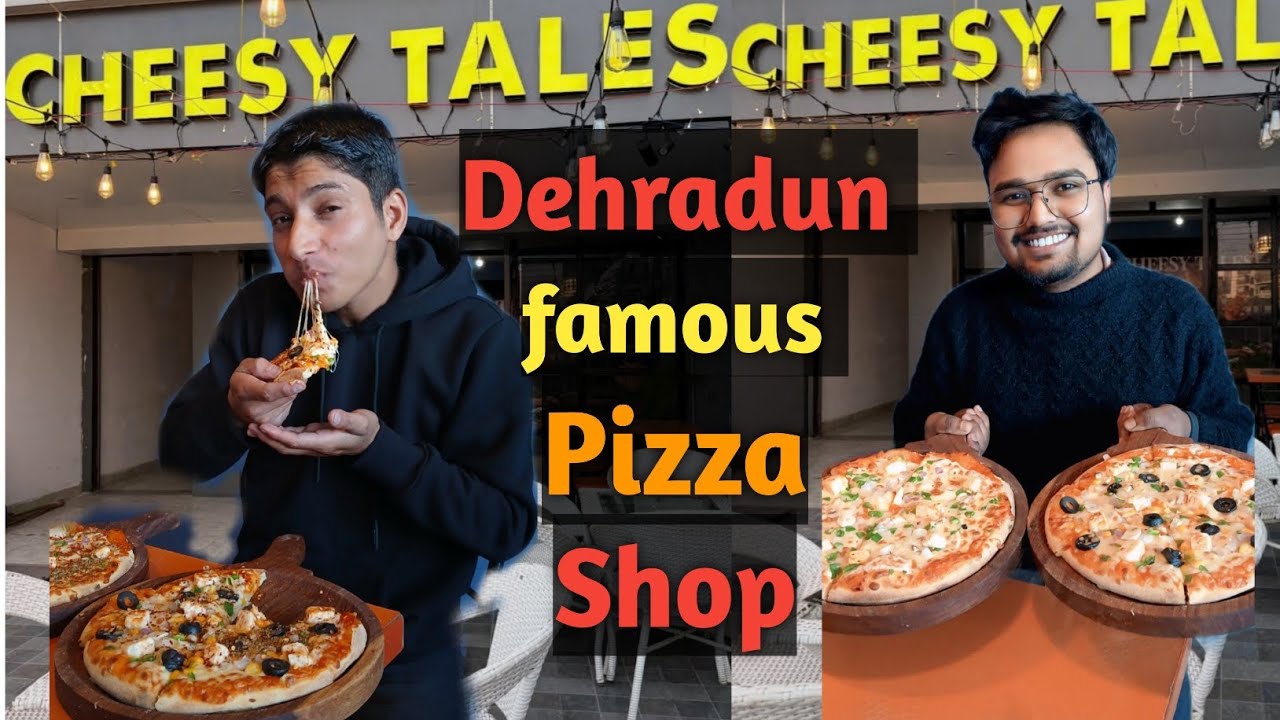 Cheesy Tales In Dehradun Famous Pizza Shop  🥰